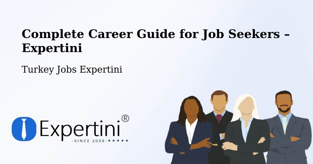 Career Guide for Job Seekers – Yalova - Yalova, Turkey Jobs Expertini