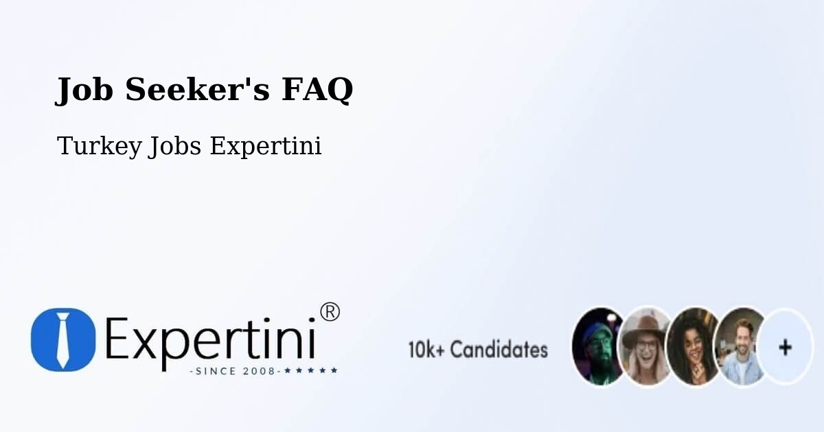 Job Seeker FAQ – Yalova - Turkey Jobs Expertini