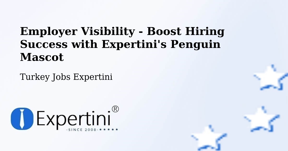 CV and Resume Visibility Optimization – Yalova - Turkey Jobs Expertini
